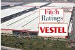 Uluslararası kredi derecelendirme kuruluşu Fitch, 2 bin kişiyi işten çıkarma kararı alan Vestel'in kredi notunu düşürdü