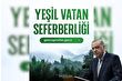 Cumhurbaşkanı Erdoğan'dan Milli Ağaçlandırma Günü dolayısıyla Yeşil Vatan Seferberliği çağrısı