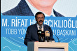 TOBB Başkanı Rifat Hisarcıklıoğlu'ndan '69 ilin vergi gelirlerinin toplamından daha fazlasını bir il sağlıyor' açıklaması