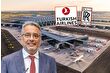 THY Yönetim Kurulu Başkanı Ahmet Bolat, Rolls-Royce ile İstanbul Havalimanı'nda bir ay içinde motor bakım merkezinin temelini atacaklarını söyledi