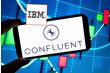 IBM, veri akışı platformu Confluent'ı satın alacağını açıkladı