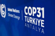COP31'de taahhütlerin aksiyona dönüşmesi hedefleniyor