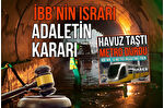 İBB'nin ısrarı adaletin kararı