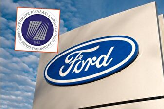 SPK'dan Ford Otomotiv'in sermaye artırımına onay