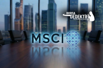 MSCI Türkiye kararını son anda değiştirdi, 6 şirketten 3’ünü endekse almaktan neden vazgeçti?
