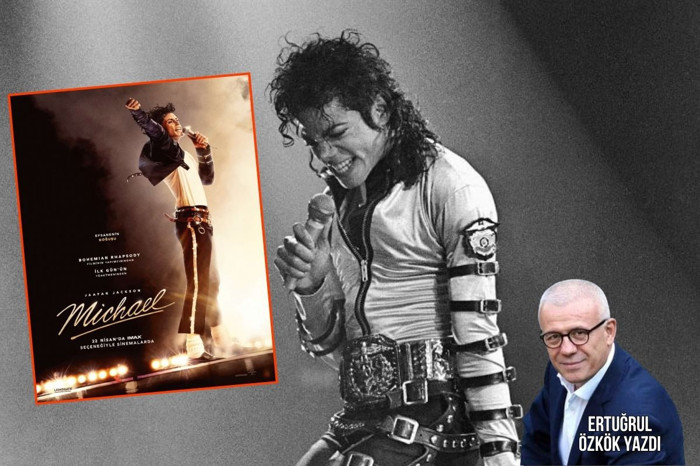 Ertuğrul Özkök, 1 milyar dolarlık hasılat rekoru sınırındaki Michael filmini ve 50 yıl sonra hâlâ efsane olan Michael Jackson'ı yazdı