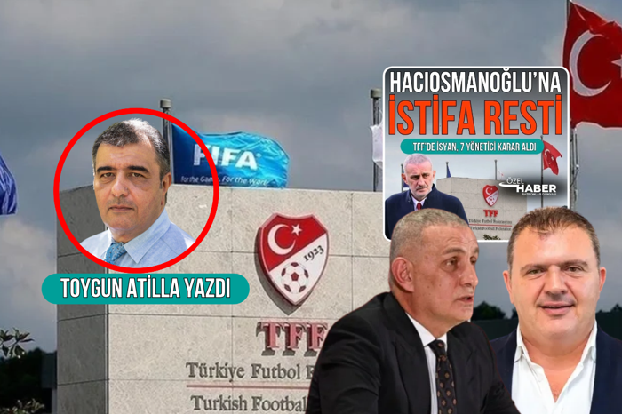 Patronlar Dünyası yazdı, Riva çöktü, TFF’de ilk istifa Mevlüt Aktan’dan geldi