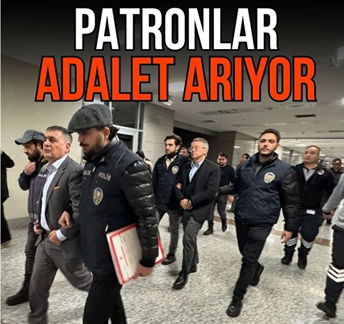 Patronlar adalet arıyor