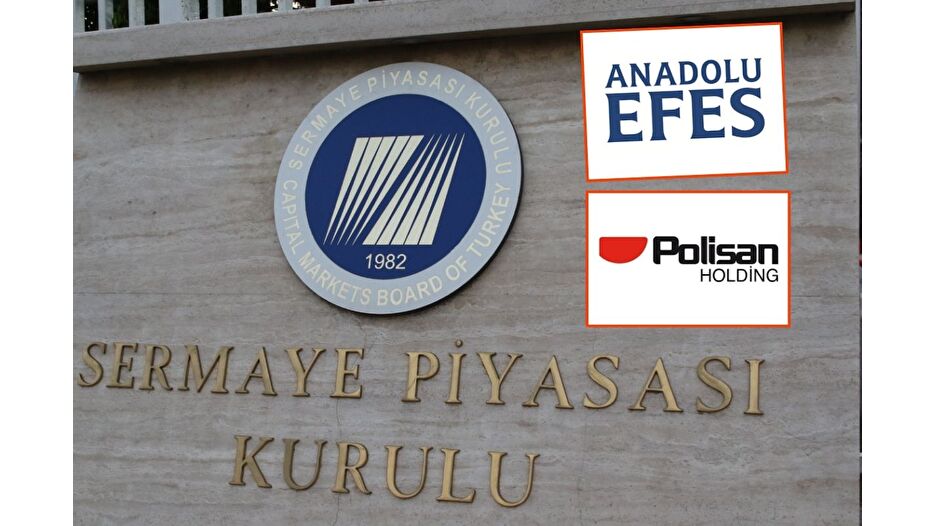 SPK'dan Anadolu Efes ve Polisan'a onay