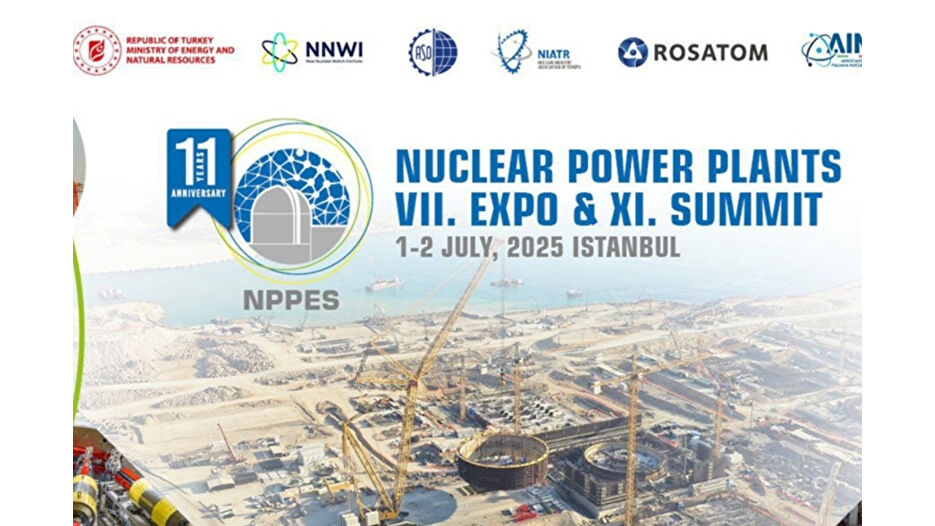 İstanbul'da 11. Nükleer Santraller Zirvesi başlıyor