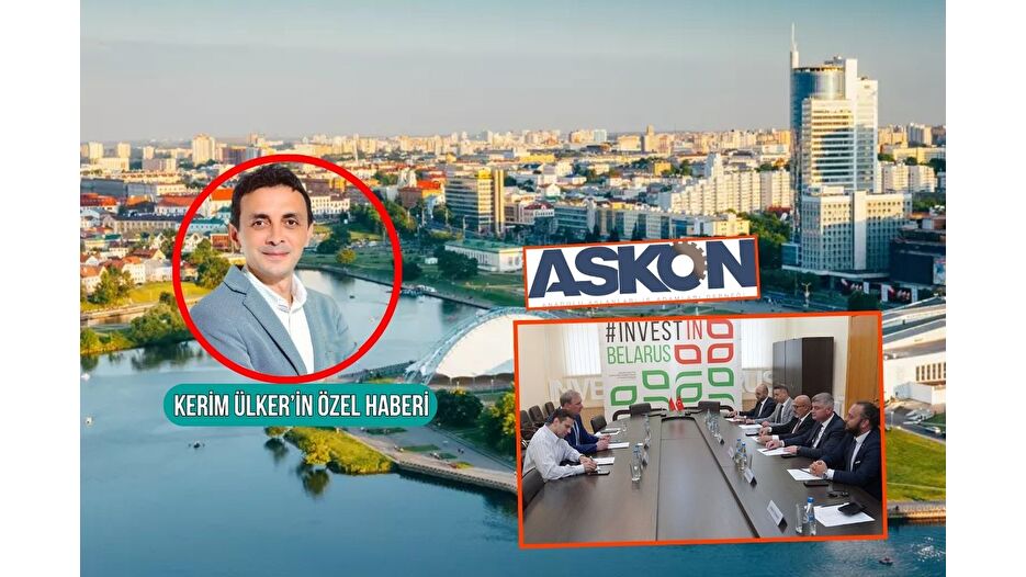 Belarus'a yatırımı Anadolu Aslanları götürecek