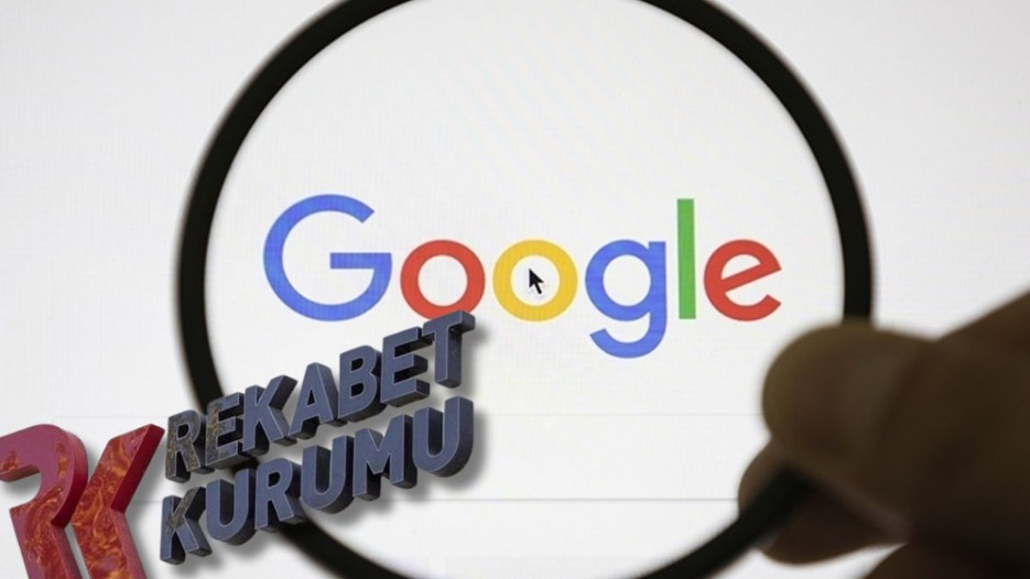 Rekabet Kurulu'ndan Google'a fatura incelemesi