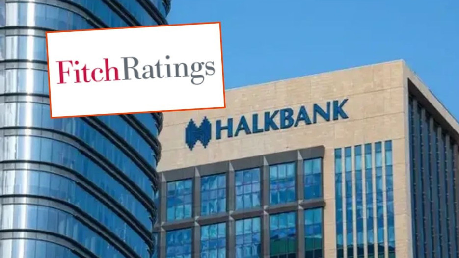 Fitch, Halkbank’ın finansal kapasite notunu yükseltti