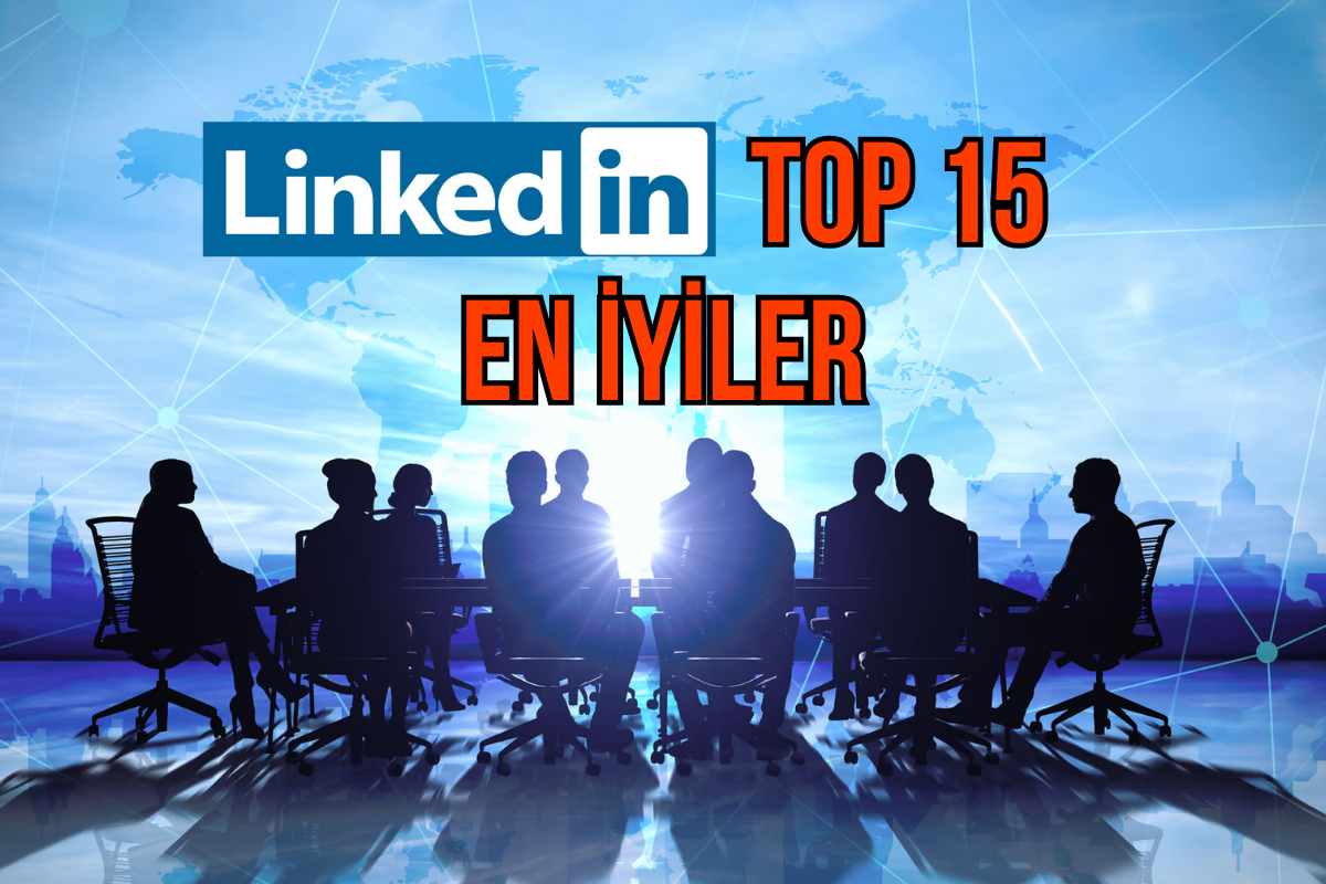 Linkedin'e göre Türkiye'nin en iyi 15 şirketi