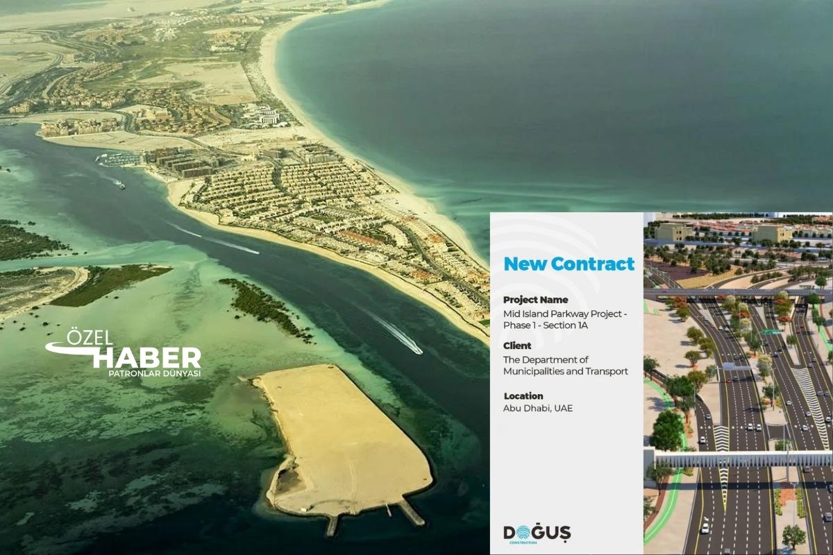 Doğuş İnşaat, Abu Dabi'deki Mid Island Parkway Projesi için sözleşme imzaladı.
