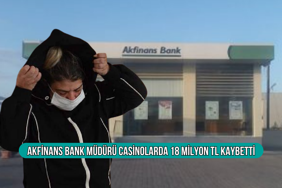 Akfinans Bank müdürü casinolarda 18 milyon TL kaybetti