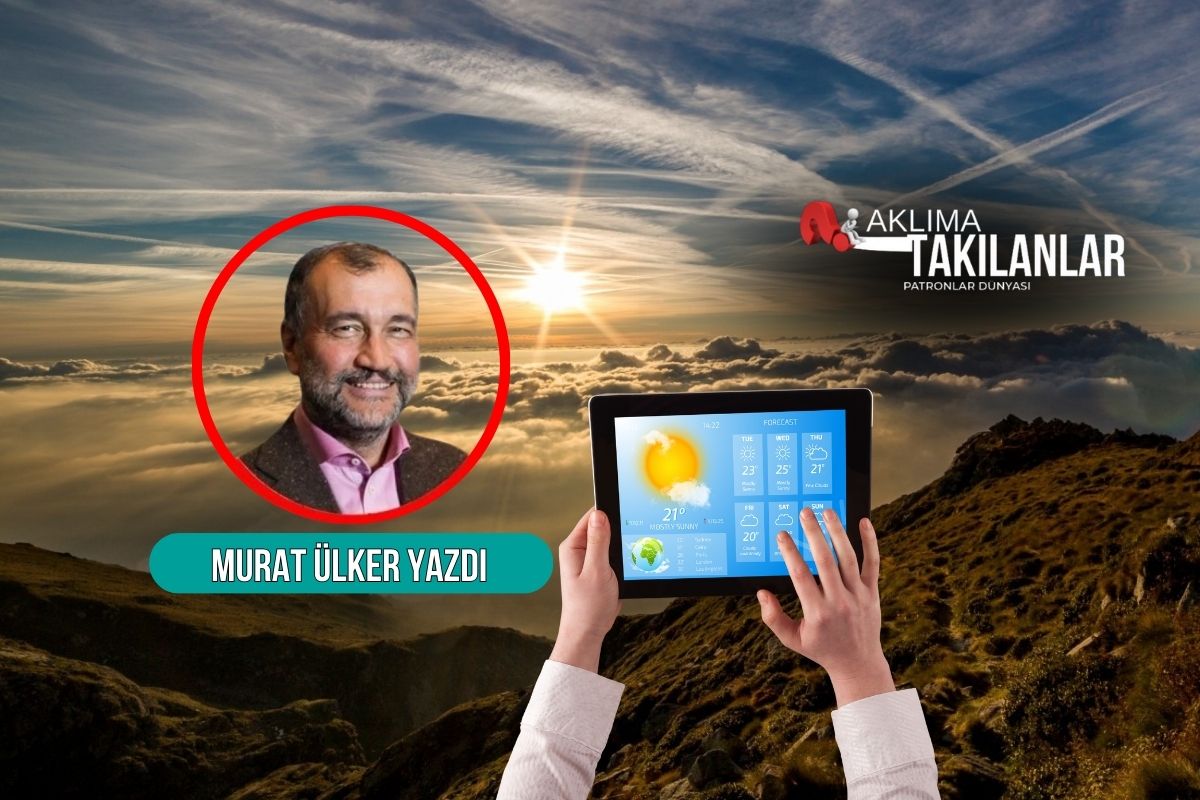 Murat Ülker ‘Aklıma Takılanlar’da sordu, insanlar neden hava durumunu konuşurlar