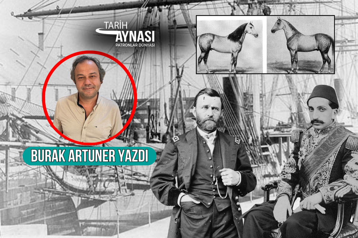 İstanbul'a gelen ilk ABD Başkanı General Grant'a Padişah Abdülhamid, iki nadide Arap atı hediye etmişti