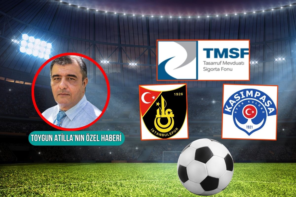 TMSF’nin Futbol Hikâyesi: İstanbulspor'dan Kasımpaşa'ya el koyma serüveni