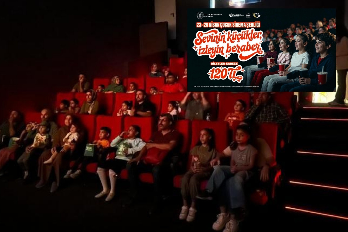 23 Nisan Ulusal Egemenlik ve Çocuk Bayramı’nda sinema biletleri Türkiye genelinde 120 TL’ye sabitlendi