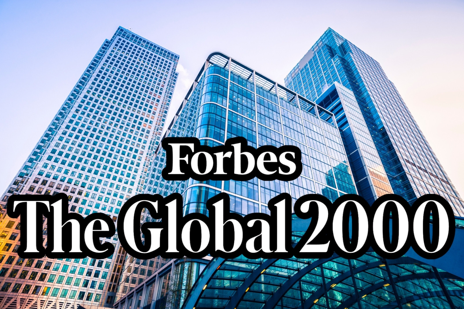 Forbes Global 2000 listesi açıklandı, Türkiye’den 12 şirket devler arasında