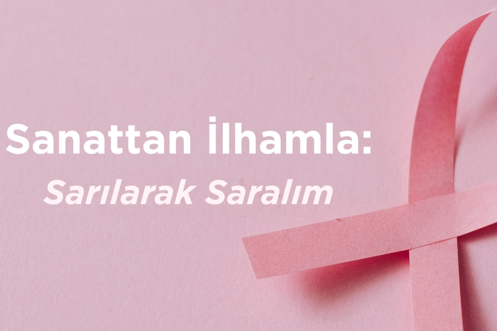 İstanbul Modern'de meme kanseri farkındalığı etkinliğinde sanat birleşti