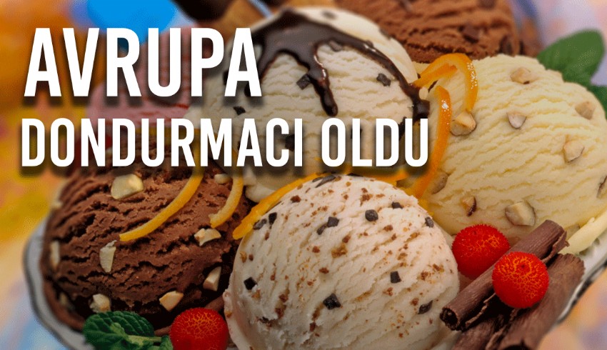 2022 yılında 3.2 milyar litre dondurma üretildi, maliyeti ise 6 milyar euro'yu aştı