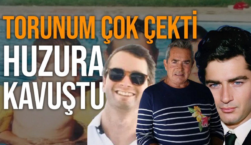27 yaşındaki torunu Can Işık’ı kanserden kaybeden Salih Güney, acı olay sonrası ilk kez konuştu