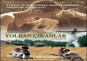Yoldan Çıkanlar - Strayed (Les Égarés)
