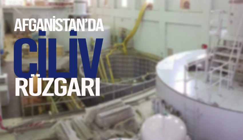 Afganistan’da Ciliv rüzgarı