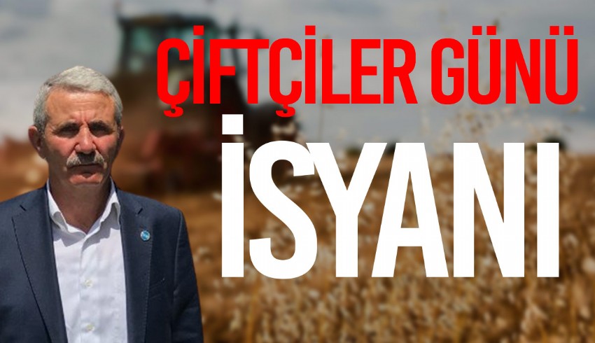 Ankaralı çiftçi Nihat Babaözü, Çiftçiler gününde isyan etti: Türk çiftçisinin hakları gasp edildi
