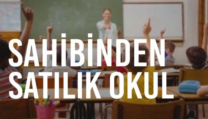 Artan maliyetler ile birlikte okul sahipleri, okulları tek tek satışa çıkarmaya başladı