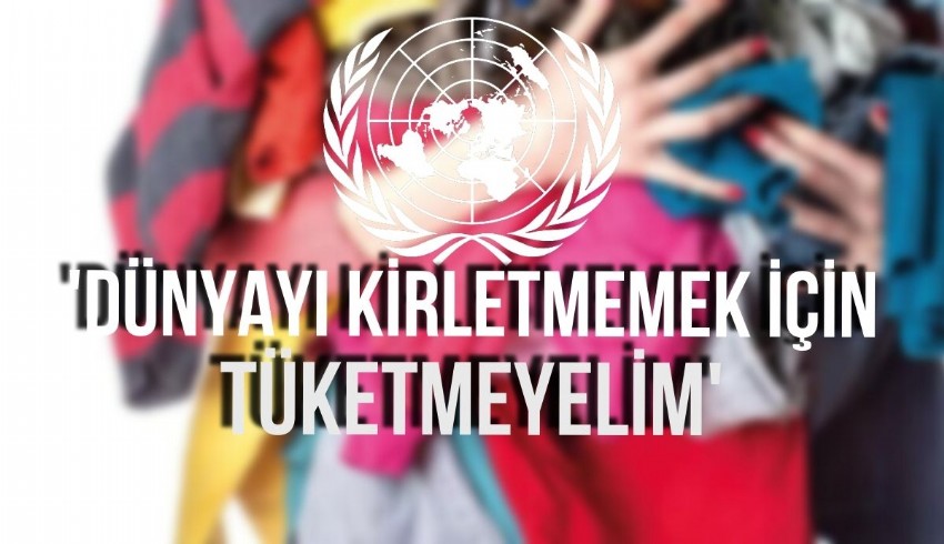 BM’den moda endüstrisindeki tüketim çılgınlığına önlem çağrısı