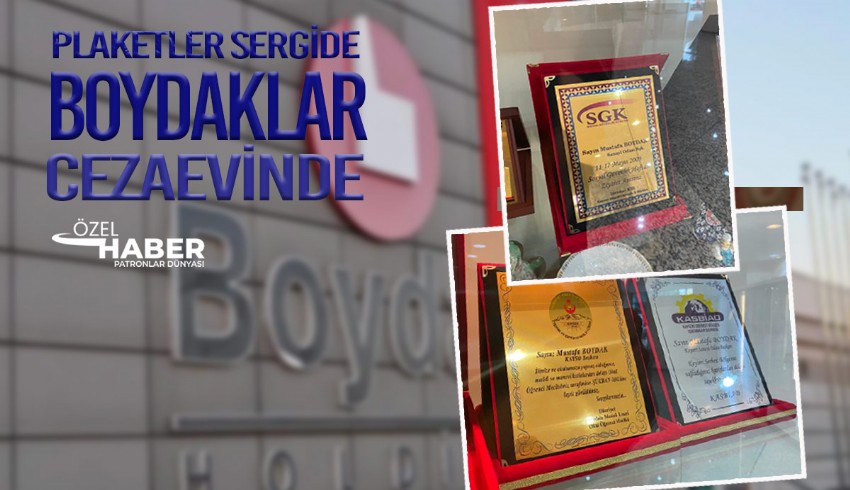 Plaketler sergide, Boydak'lar cezaevinde