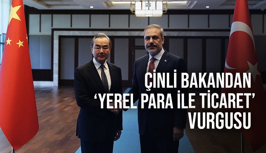 Çin Dışişleri Bakanı'ndan Türkiye'ye destek açıklaması
