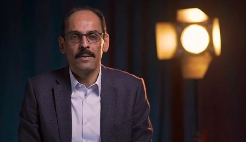 Cumhurbaşkanlığı Sözcüsü Kalın: Haddinizi bilin ve yerinizde oturun