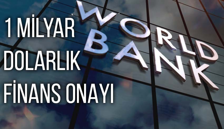 Dünya Bankası deprem bölgesi tesisi için onay verdi