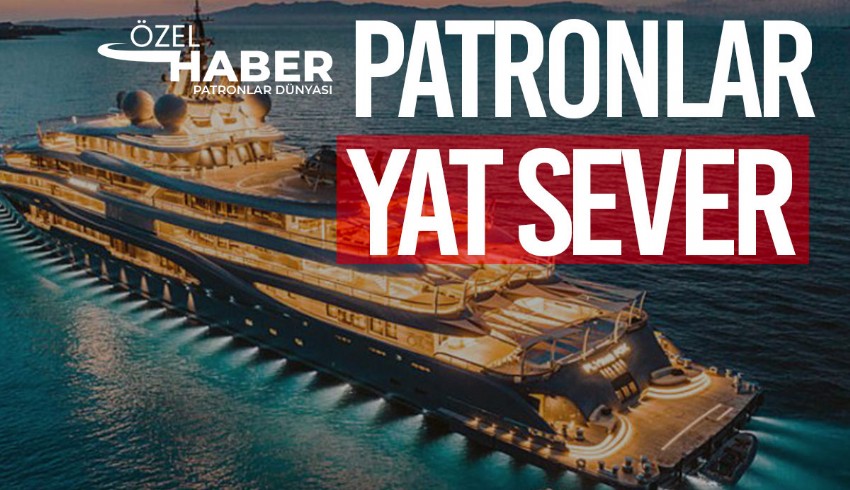 Dünyaca ünlü milyarderlerin servet niteliğindeki yatları
