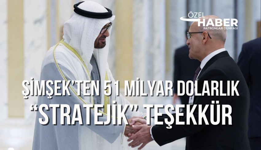Hazine ve Maliye Bakanı Mehmet Şimşek BAE’den 51 milyar dolar ile dönüyor