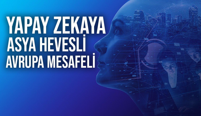 Ipsos'un araştırması yayınlandı: Yapay zekaya Asya hevesli Avrupa mesafeli