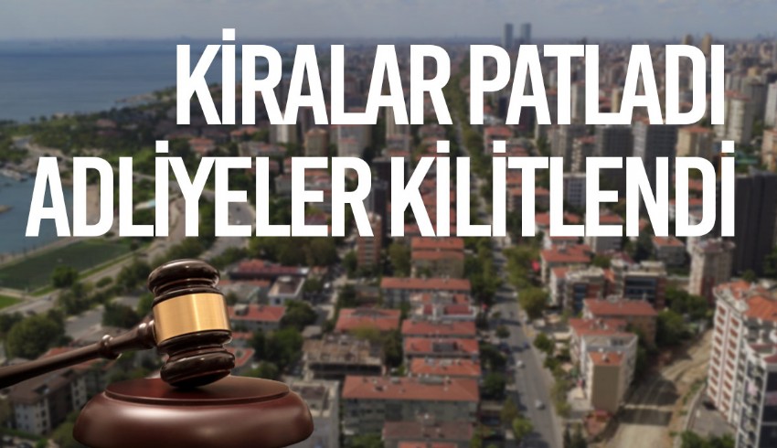 Kira artışlarındaki fahiş zam ev sahipleri ile kiracıları mahkemede buluşturuyor