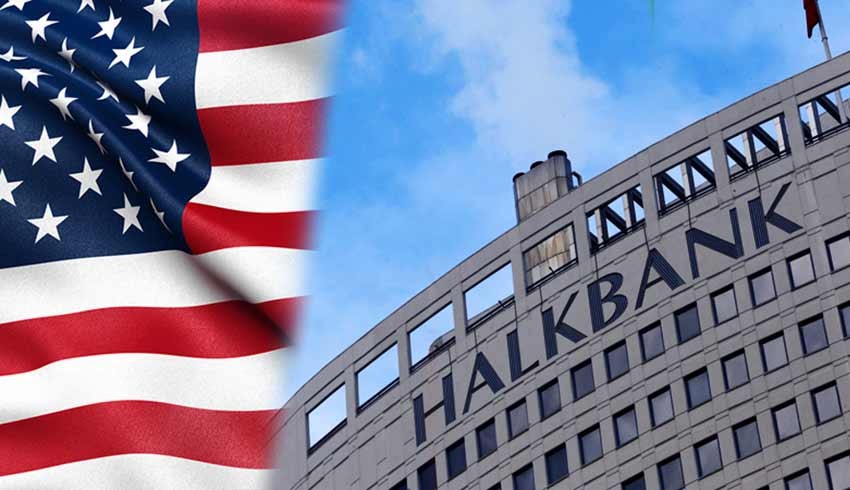 ABD’deki Halkbank davasında yeni gelişme: Yeniden başvurdular