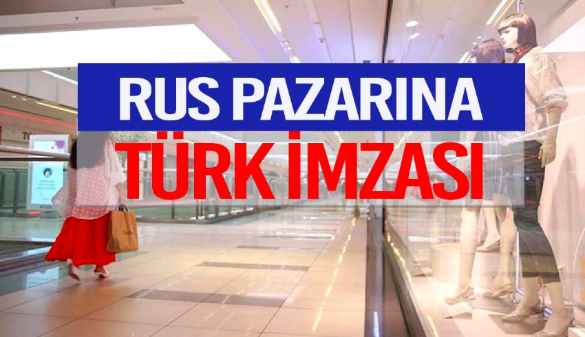 Rus pazarına Türk imzası
