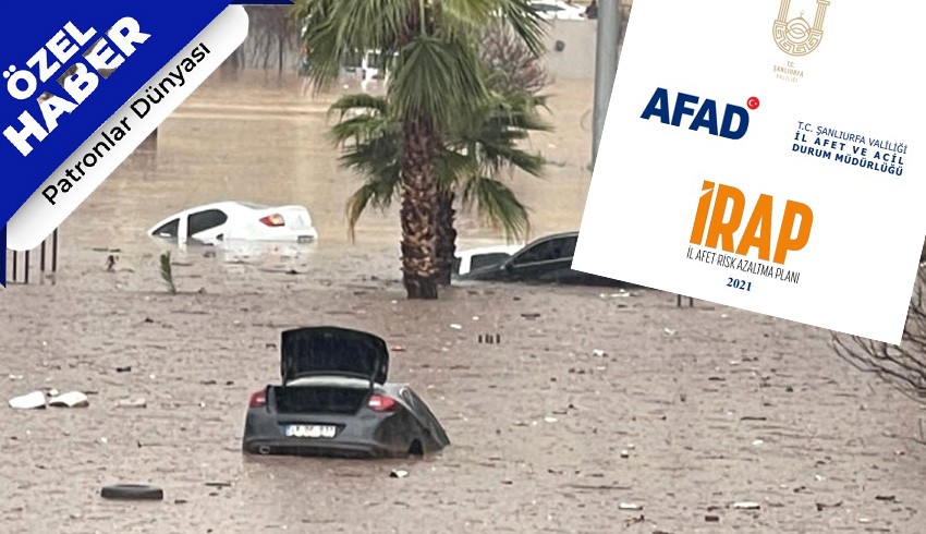 Şanlıurfa'daki sel felaketinin olabileceği valilik raporunda var ama önlem yok