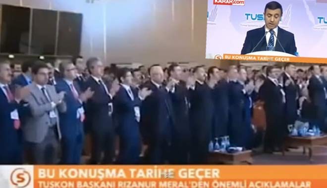 TUSKON üyesinin son pişmanlığı: Ellerim kırılsaydı da alkışlamasaydım