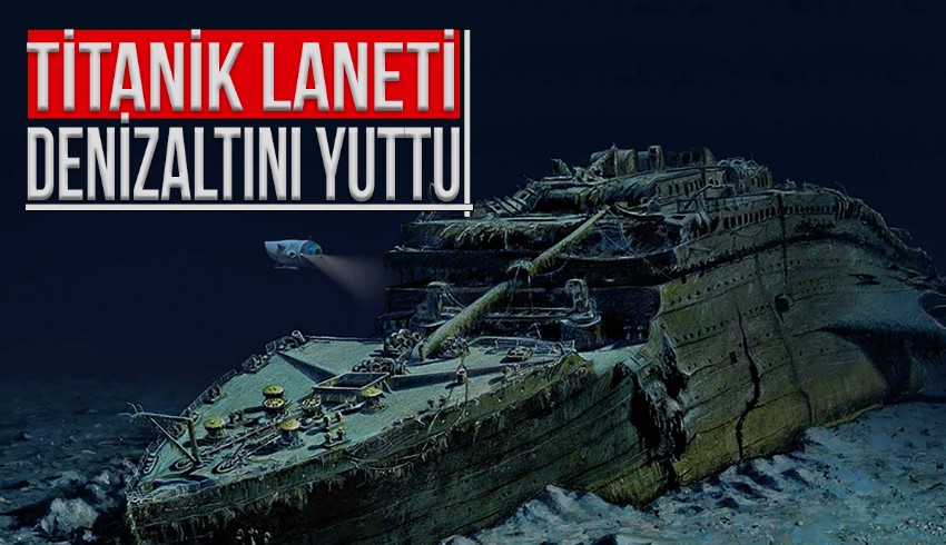 Titanik gemisinin battığı yeri denizaltı ile görmek isteyen turistlere ulaşılamıyor