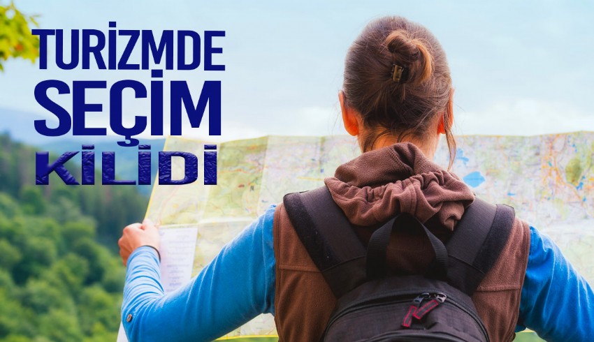 Turizmde seçim kilidi