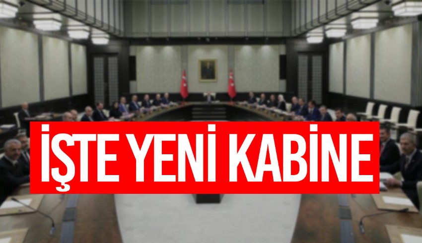 Yeni kabine belli oldu… İşte yeni bakanlar