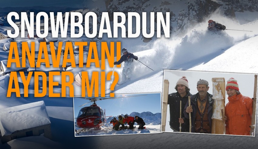 ABD'de 1960'larda ortaya çıkan snowboardın tarihi Ayder Yaylası’nda çok daha eskiye dayanıyor