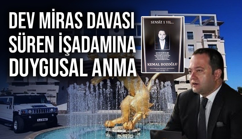 Ailesi, iş insanı Kemal Bozoğlu'nu birinci ölüm yıldönümünde gazeteye verdikleri duygusal ilanla andı